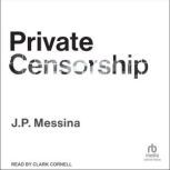 Private Censorship, J.P. Messina