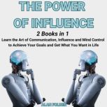 The Power of Influence, Alan Folden