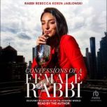 Confessions of a Female Rabbi, Rabbi Rebecca Keren Jablonski