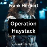 Frank Herbert  Operation Haystack, Frank Herbert