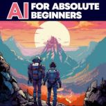 AI for Absolute Beginners A Clear Gu..., Oliver Theobald