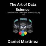 The Art of Data Science, Daniel Martinez