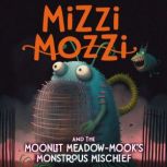 Mizzi Mozzi and the Moonlit MeadowMo..., Alannah Zim