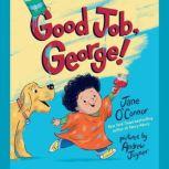 Good Job, George!, Jane O'Connor