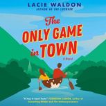 The Only Game in Town, Lacie Waldon