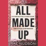 All Made Up, Rae Nudson