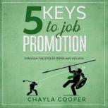 5 Keys To Job Promotion, Chayla Cooper