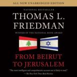From Beirut to Jerusalem, Thomas L. Friedman