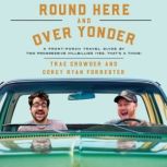 Round Here and Over Yonder, Trae Crowder