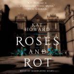 Roses and Rot, Kat Howard