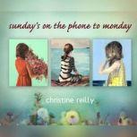 Sundays on the Phone to Monday, Christine Reilly