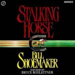 Stalking Horse, Bill Shoemaker