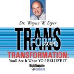 Transformation, Wayne W. Dyer