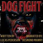 Dog Fight, Lucas Pederson
