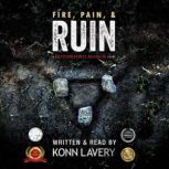 Fire, Pain,  Ruin, Konn Lavery