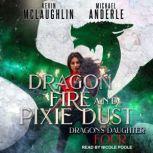 Dragon Fire and Pixie Dust, Michael Anderle