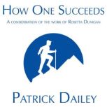 How One Succeeds, Patrick Dailey