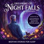 Dreaming of Night Falls Bedtime Stor..., Sleepiest