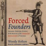 Forced Founders, Woody Holton