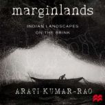 Marginlands, Arati KumarRao