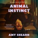 Animal Instinct, Amy Shearn