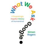 What We Ask Google, Simon Rogers