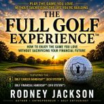 The Full Golf Experience, Rodney Jackson