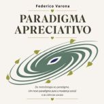 Paradigma Apreciativo, Federico Varona