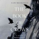The Book of Crows, Sam Meekings
