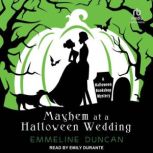 Mayhem at a Halloween Wedding, Emmeline Duncan
