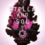 Stella and Sol Boxset, Kimberly Loth