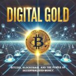 Digital Gold Bitcoin, Blockchain, an..., Gary Gensler