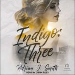 Indigo Three, Adrian J. Smith