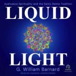 Liquid Light, G. William Barnard