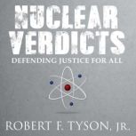Nuclear Verdicts, Robert F. Tyson