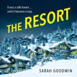 The Resort, Sarah Goodwin