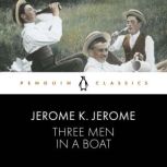 Three Men in a Boat, Jerome K. Jerome