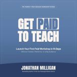 Get Paid to Teach, Jonathan Milligan