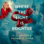 Where the Light Is Brighter, C. C. Griffin