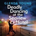 Deadly Dancing at the Seaview Hotel, Glenda Young