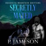 Secretly Mated, P. Jameson