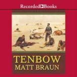 Tenbow, Matt Braun