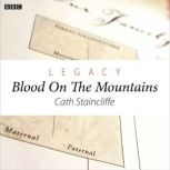 Legacy Blood On The Mountains Woman..., Cath Staincliffe