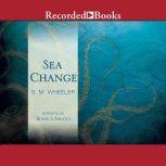 Sea Change, S.M. Wheeler