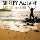 Above the Line, Shirley MacLaine