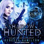 Shadow Hunted, Rebecca Hamilton