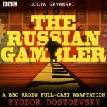 The Russian Gambler, Fyodor Dostoevsky