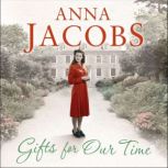 Gifts For Our Time, Anna Jacobs