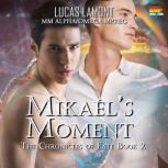 Mikaels Moment, Lucas LaMont