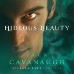 Hideous Beauty, Jack Cavanaugh